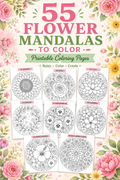 55 Floral Mandalas – Printable Coloring Pages PDF